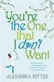 You're the One That I Don't Want, Potter, Alexandra 