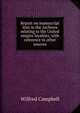 Report on manuscript lists in the Archives relating to the United empire loyalists, with reference to other sources, Wilfred Campbell 