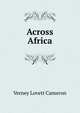 Across Africa, Verney Lovett Cameron 