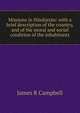 Missions in Hindustan: with a brief description of the country, and of the moral and social condition of the inhabitants, James R Campbell 