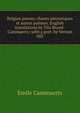 Belgian poems; chants patriotiques et autres poemes. English translations by Tita Brand-Cammaerts; with a port. by Vernon Hill, Emile Cammaerts 