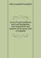 Lives of Lord Lyndhurst and Lord Brougham, lord chancellors and keepers of the great seal of England, Campbell, John Campbell, Baron, 1779-1861 