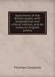 Specimens of the British poets; with biographical and critical notices, and An essay on English poetry, Campbell Thomas 