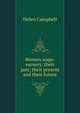 Women wage-earners: their past, their present and their future, Helen Campbell 