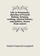 Life in Normandy; sketches of French fishing, farming, cooking, natural history, and politics, drawn from nature, Walter Frederick Campbell 
