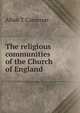 The religious communities of the Church of England, Allan T Cameron 