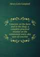 Concrete on the farm and in the shop; a complete practical treatise on the commonest every-day uses of concrete, Henry Colin Campbell 
