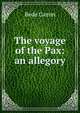 The voyage of the Pax: an allegory, Bede Camm 