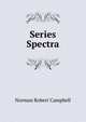 Series Spectra, Norman Robert Campbell 