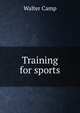 Training for sports, Walter Camp 