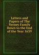 Letters and Papers of The Verney Family Down to the End of the Year 1639, 