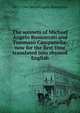 The sonnets of Michael Angelo Buonarroti and Tommaso Campanella: now for the first time translated into rhymed English, 1475-1564 Michelangelo Buonarroti 