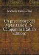 Un precursore del Metastasio di N. Campanini (Italian Edition), Naborre Campanini 