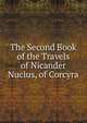 The Second Book of the Travels of Nicander Nucius, of Corcyra, 