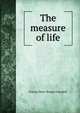 The measure of life, Frances Dean-Morgan Campbell 