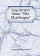 Log-letters from "The Challenger", George Granville Campbell 
