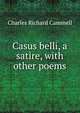 Casus belli, a satire, with other poems, Charles Richard Cammell 