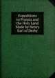 Expeditions to Prussia and the Holy Land Made by Henry Earl of Derby, 