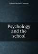 Psychology and the school, Edward Herbert Cameron 
