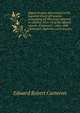 Digest of cases determined in the Supreme Court of Canada: comprising all the cases reported in volumes 34 to 54 of the official reports, Cameron's . cases, and Cameron's Supreme court practice, Edward Robert Cameron 