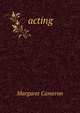 acting, Margaret Cameron 
