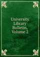 University Library Bulletin, Volume 2, 