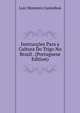 Instruccoes Para a Cultura Do Trigo No Brasil . (Portuguese Edition), Luiz Monteiro Caminhoa 