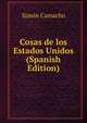 Cosas de los Estados Unidos (Spanish Edition), Simon Camacho 