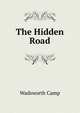 The Hidden Road, Wadsworth Camp 