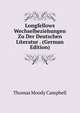 Longfellows Wechselbeziehungen Zu Der Deutschen Literatur . (German Edition), Thomas Moody Campbell 