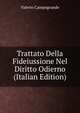 Trattato Della Fideiussione Nel Diritto Odierno (Italian Edition), Valerio Campogrande 