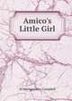Amico's Little Girl, M Montgomery- Campbell 