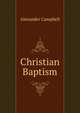 Christian Baptism, Alexander Campbell 