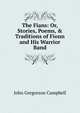 The Fians: Or, Stories, Poems, & Traditions of Fionn and His Warrior Band, John Gregorson Campbell 