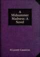A Midsummer Madness: A Novel, H Lovett Cameron 