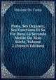 Paris, Ses Organes, Ses Fonctions Et Sa Vie Dans La Seconde Moitie Du Xixe Siecle, Volume 2 (French Edition), Maxime Du Camp 