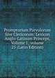 Promptorium Parvulorum Sive Clericorum: Lexicon Anglo-Latinum Princeps, Volume 1; volume 25 (Latin Edition), 