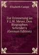 Zur Erinnerung an F.L.W. Meyer, Den Biographen Schr?der's (German Edition), Elisabeth Campe 