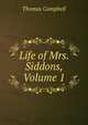 Life of Mrs. Siddons, Volume 1, Campbell Thomas 