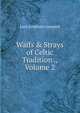 Waifs & Strays of Celtic Tradition ., Volume 2, Lord Archibald Campbell 