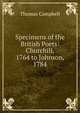 Specimens of the British Poets: Churchill, 1764 to Johnson, 1784, Campbell Thomas 