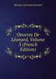 Oeuvres De Leonard, Volume 3 (French Edition), Nicolas-Germain Leonard 