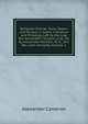 Reliqui? Celtic?: Texts, Papers and Studies in Gaelic Literature and Philology Left by the Late Rev. Alexander Cameron, Ll.D., Ed. by Alexander Macbain, M. A., and Rev. John Kennedy, Volume 1, Alexander Cameron 