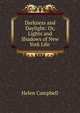 Darkness and Daylight: Or, Lights and Shadows of New York Life ., Helen Campbell 