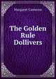 The Golden Rule Dollivers, Margaret Cameron 