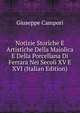 Notizie Storiche E Artistiche Della Maiolica E Della Porcellana Di Ferrara Nei Secoli XV E XVI (Italian Edition), Giuseppe Campori 