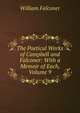 The Poetical Works of Campbell and Falconer: With a Memoir of Each, Volume 9, William Falconer 