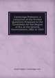 Cambridge Problems, a Collection of the Printed Questions Proposed to the Candidates for the Degree of B.a. at the General Examinations, 1801 to 1810, Exam Papers Cambridge Univ 