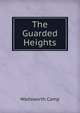 The Guarded Heights, Wadsworth Camp 