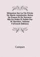 Memoires Sur La Vie Privee De Marie-Antoinette, Reine De France Et De Navarre: Mis En Ordre Et Pulies Par M. Barriere, Volume 9 (French Edition), Campan 